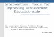 Response to Intervention: Tools for Improving Achievement District-wide Dr. Laura Boynton Hauerwas, Providence College Ina S. Woolman, Rhode Island Department