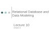 Relational Database and Data Modeling Lecture 10 (Chapter 4)