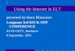 Using the Internet in ELT presented by:János Blasszauer Longman 3rd KICK-OFF CONFERENCE ELTE-CETT, Budapest 8 September, 2001
