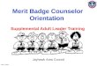Merit Badge Counselor Orientation Supplemental Adult Leader Training Jayhawk Area Council April 4, 2003