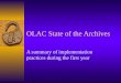 OLAC State of the Archives A summary of implementation practices during the first year