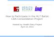 Www.healthstory.com How to Participate in the HL7 Ballot: CDA Consolidation Project Hosted by: Health Story Project April 13, 2011