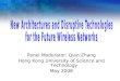 Panel Moderator: Qian Zhang Hong Kong University of Science and Technology May 2008