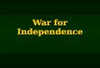 War for Independence. 1 st Continental Congress 1774 Meets in Philadelphia Meets in Philadelphia Why Philadelphia? Why Philadelphia? Purpose of the Continental