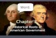 Chapter 2 Historical Roots of American Government Word