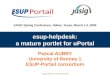 Copyright 2009 © Consortium ESUP-Portail JASIG Spring Conference, Dallas, Texas, March 1-4, 2009 esup-helpdesk: a mature portlet for uPortal Pascal AUBRY