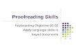 Proofreading Skills Keyboarding Objective 03.02 Apply language skills in keyed documents