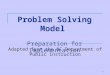 1 Problem Solving Model Preparation for Implementation Adapted from the NC Department of Public Instruction