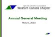 Annual General Meeting May 8, 2003. AGM Agenda Call to order Approval of minutes of last AGM Bylaws Year in review Awarding of SLA WCC Student Scholarship