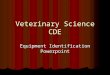 Veterinary Science CDE Equipment Identification Powerpoint