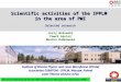 Scientific activities of the IPPLM in the area of PWI Selected research Jerzy Wołowski Paweł Gąsior Monika Kubkowska Institute of Plasma Physics and Laser