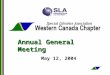 Annual General Meeting May 12, 2004. AGM Agenda Call to order Approval of minutes of 2003 AGM Treasurers Report Communication Directors Report Year in