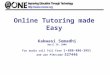 Online Tutoring made Easy Kakwasi Somadhi April 29, 2008 For audio call Toll Free 1 - 888-886-3951 and use PIN/code 527446
