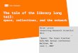 OCLC Research The tale of the library long tail: space, collections, and the network Brian Lavoie Consulting Research Scientist OCLC Space: The Final Frontier