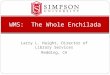 Larry L. Haight, Director of Library Services Redding, CA WMS: The Whole Enchilada