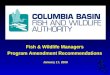 1 Fish & Wildlife Managers Program Amendment Recommendations January 17, 2008