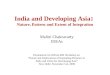 Malini Chakravarty IDEAs Presentation for IDEAs-RIS Workshop on Nature and Implications of Expanding Presence of India and China for Developing Asia New