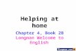 Helping at home Chapter 4, Book 2B Longman Welcome to English