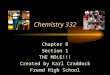 Chemistry 332 Chapter 8 Section 1 THE MOLE!!! Created by Karl Craddock Fremd High School