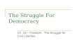 The Struggle For Democracy Ch. 15 – Freedom: The Struggle for Civil Liberties