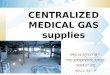 Centralized Medical Gas System