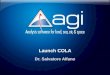 Launch COLA Dr. Salvatore Alfano. 2 Outline Problem Statement –Space Object Environment Standard formulation –Description –Issues JSPOC use case AGIs