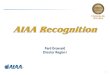 1. 2 Recognizing outstanding achievement is one of the primary responsibilities of the Institute Recognition: Membership Upgrades Honors & Awards Recognition