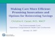 Making Care More Efficient: Promising Innovations and Options for Reinvesting Savings Christine K. Cassel, M.D., MACP The Commonwealth Fund Bipartisan