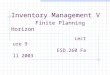 Inventory Management V Finite Planning Horizon Lecture 9 ESD.260 Fall 2003 Caplice
