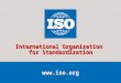 1The ISO 22000 Family of Standards – An Overview SG/KMK/AC/lz/14518141 2007-06-25  International Organization for Standardization
