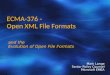 ECMA-376 - Open XML File Formats and the Evolution of Open File Formats Mark Lange Senior Policy Counsel Microsoft EMEA