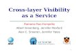 1 Cross-layer Visibility as a Service Ramana Rao Kompella Albert Greenberg, Jennifer Rexford Alex C. Snoeren, Jennifer Yates