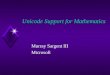 Unicode Support for Mathematics Murray Sargent III Microsoft