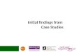 Initial findings from Case Studies. Key turning points: Securing the SureStart contract created a major step change A companywide review enabled some