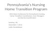 Pennsylvanias Nursing Home Transition Program 2012 State Conference for Pennsylvania Nursing Home Transition Coordinators, Care Managers and Service Coordinators