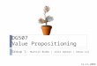 DG507 Value Propositioning Group 1: Martijn Bodde | Jelle Dekker | Zehao Cui 11-11-2009