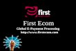 First Ecom Global E-Payment Processing 
