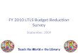 FY 2010 LTLS Budget Reduction Survey September, 2009