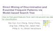Direct Mining of Discriminative and Essential Frequent Patterns via Model-based Search Tree Wei Fan, Kun Zhang, Hong Cheng, Jing Gao, Xifeng Yan, Jiawei