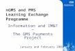 nGMS and PMS Learning Exchange Programme Information and IM&T – The GMS Payments Project January and February 2003