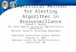 Statistical Methods for Alerting Algorithms in Biosurveillance Howard S. Burkom The Johns Hopkins University Applied Physics Laboratory National Security