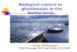 Biological control in glasshouses in the Netherlands. Hans Muilerman PAN-Europe NIC-wg Paris, 8-12-09
