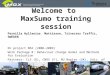 Slide 1 Welcome to MaxSumo training session Pernilla Hyllenius Mattisson, Trivector Traffic, SWEDEN EU project MAX (2006-2009) Work Package B: Behaviour