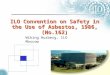 1 ILO Convention on Safety in the Use of Asbestos, 1986, (No.162) Wiking Husberg, ILO Moscow