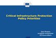Critical Infrastructure Protection Policy Priorities Sara Pinheiro European Commission DG Home Affairs