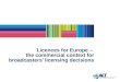 Licences for Europe – the commercial context for broadcasters licensing decisions