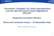 1 Innovation Strategies for Smart Specialisation and the new Structural Funds Regulations 2013-20 Regional Innovation Monitor Rencontre annuelle France