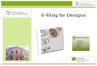E-filing for Designs. Step 1 Step 2 Max. 100 designs JPEG E-filing for Designs Description (optional) Maximum of 50 words