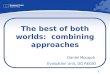 1 The best of both worlds: combining approaches Daniel Mouqué Evaluation Unit, DG REGIO