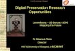 © HATII, University of Glasgow Dr Seamus Ross Director HATII (University of Glasgow) & erpanet Digital Preservation Research Opportunities Luxembourg –